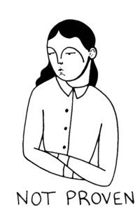 Fidjit illustration of a woman with long dark hair. Her arms and crossed and she is looking down to the left. Not Proven is written underneath.